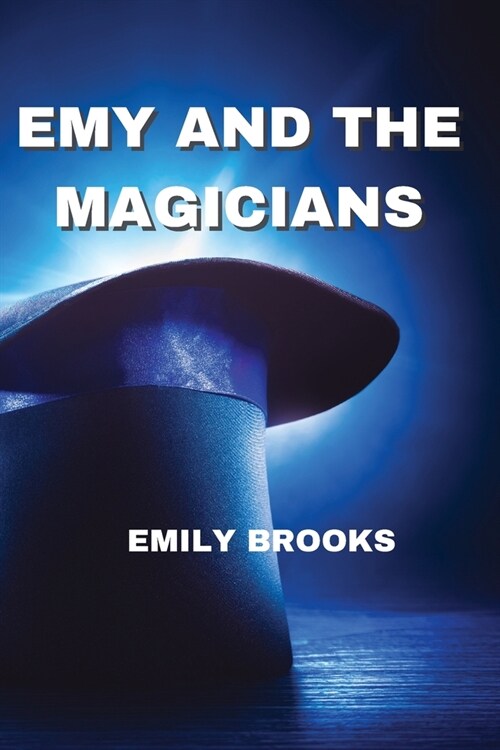 Emy and the Magicians (Paperback)