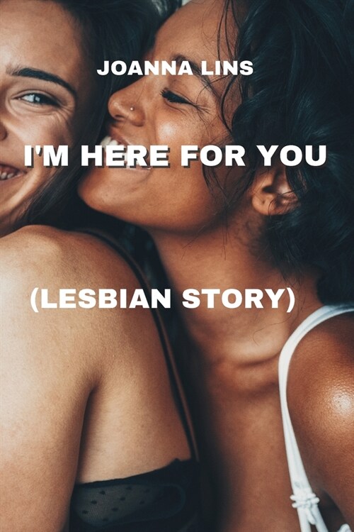 Im Here for You: (Lesbian Story) (Paperback)
