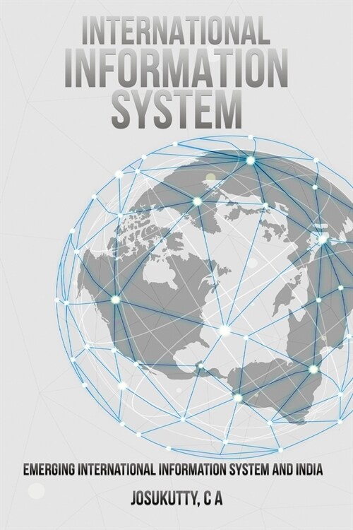 Emerging International Information System and India (Paperback)