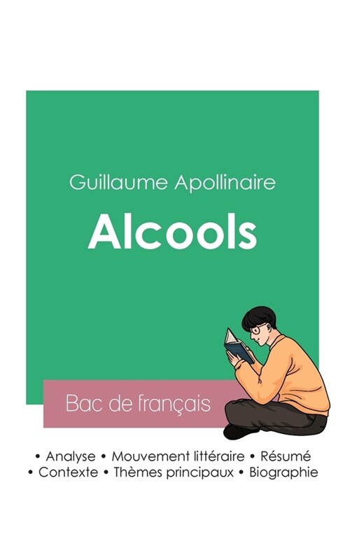 R?ssir son Bac de fran?is 2023: Analyse de Alcools de Guillaume Apollinaire (Paperback)