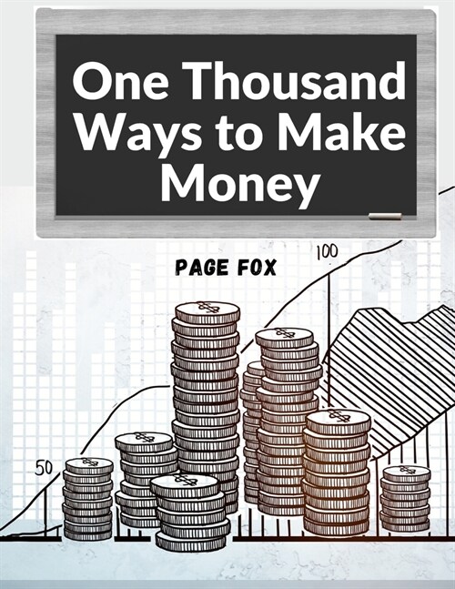 One Thousand Ways to Make Money: How to Increase Your Income (Paperback)