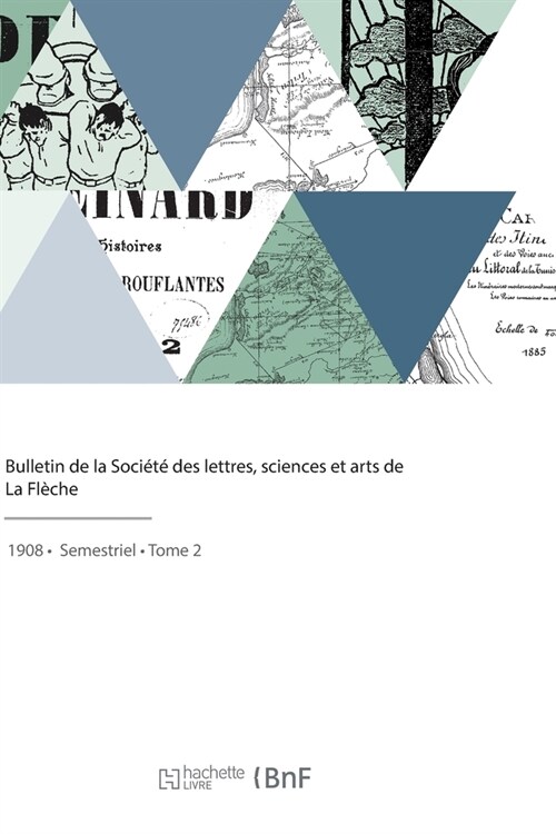 Bulletin de la Soci??des lettres, sciences et arts de La Fl?he (Paperback)