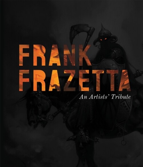 Frank Frazetta: An Artists Tribute : 11 art projects inspired by the icon (Hardcover)