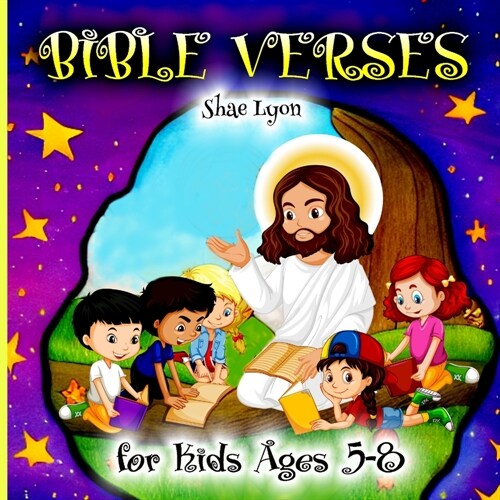 Bible Verses for kids Ages 5-8: Customized Illustrations for Toddlers to Encourage Memorization, Practicing Verses, and Learning More About Gods Natu (Paperback)