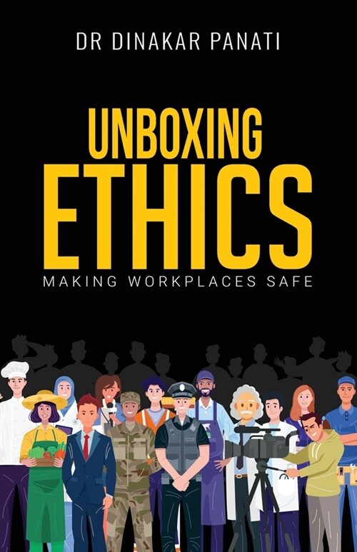 Unboxing Ethics: Making Workplaces Safe (Paperback)