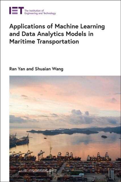 Applications of Machine Learning and Data Analytics Models in Maritime Transportation (Hardcover)