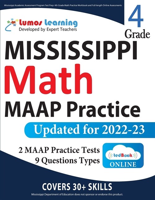 Mississippi Academic Assessment Program Test Prep: 4th Grade Math Practice Workbook and Full-length Online Assessments: MAAP Study Guide (Paperback)