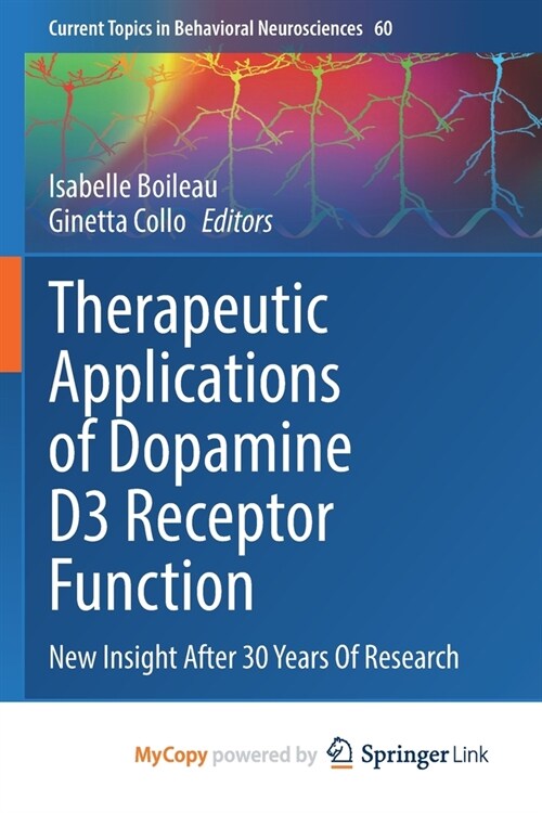 Therapeutic Applications of Dopamine D3 Receptor Function: New Insight After 30 Years Of Research (Paperback)