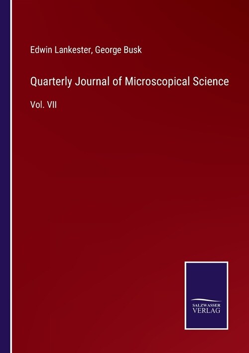 Quarterly Journal of Microscopical Science: Vol. VII (Paperback)