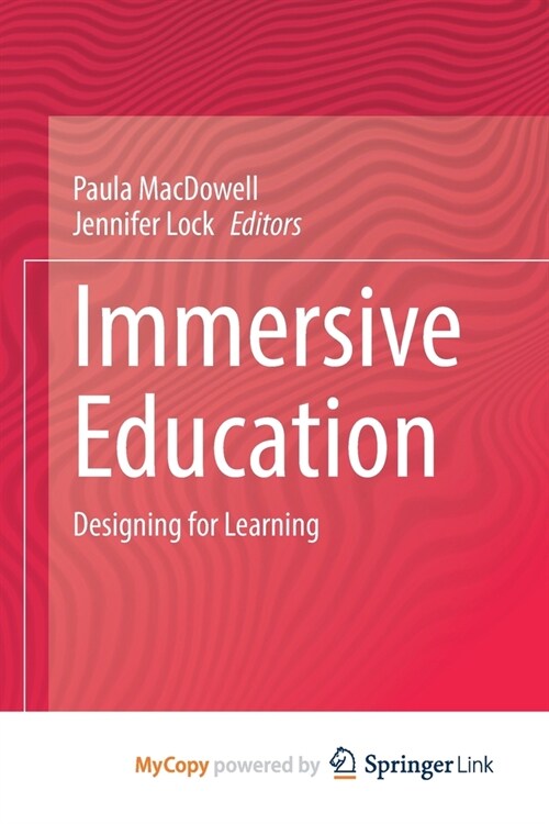 Immersive Education: Designing for Learning (Paperback)