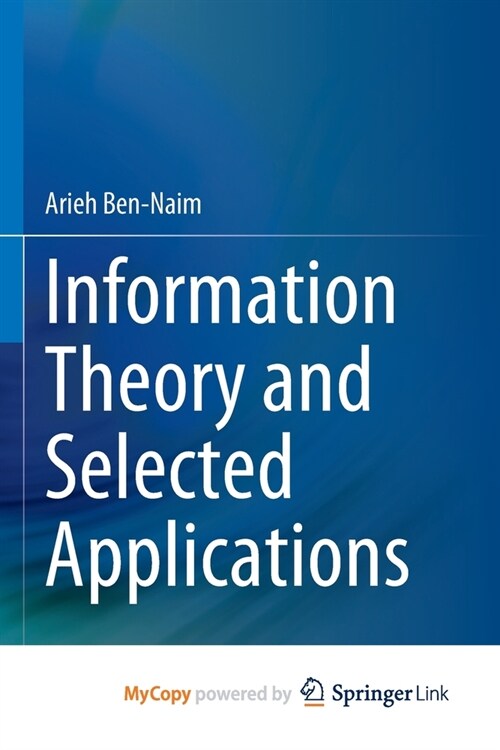 Information Theory and Selected Applications (Paperback)