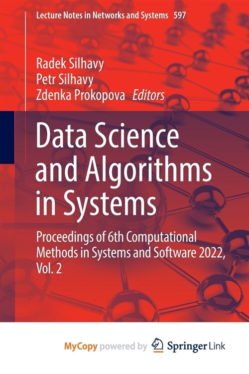 Data Science and Algorithms in Systems: Proceedings of 6th Computational Methods in Systems and Software 2022, Vol. 2 (Paperback)