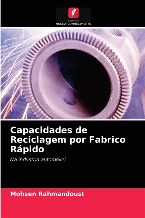 Capacidades de Reciclagem por Fabrico R?ido (Paperback)