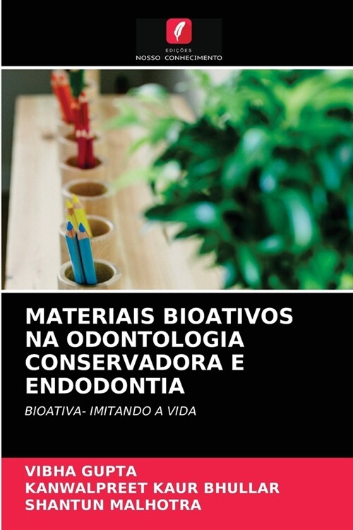 Materiais Bioativos Na Odontologia Conservadora E Endodontia (Paperback)