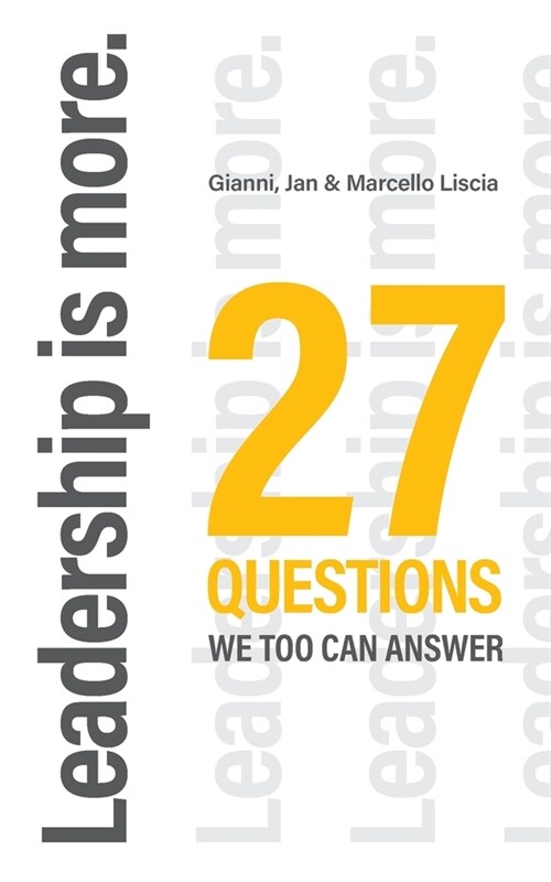 Leadership is more.: 27 Questions we too can answer (Paperback)