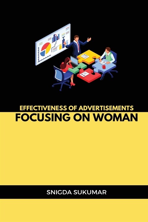 Effectiveness of advertisements focusing on woman (Paperback)