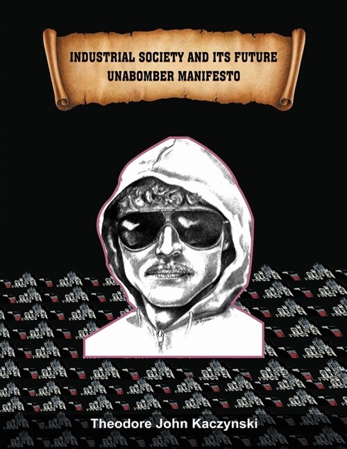 Industrial Society and Its Future: Unabomber Manifesto (Paperback)