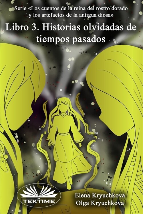 Libro 3. Historias Olvidadas De Tiempos Pasados (Paperback)