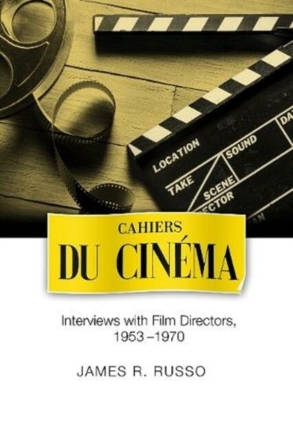 Cahiers du Cinema : Interviews with Film Directors, 1953-1970 (Paperback)