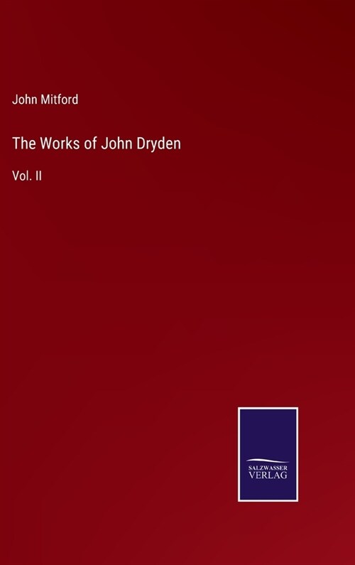 The Works of John Dryden: Vol. II (Hardcover)