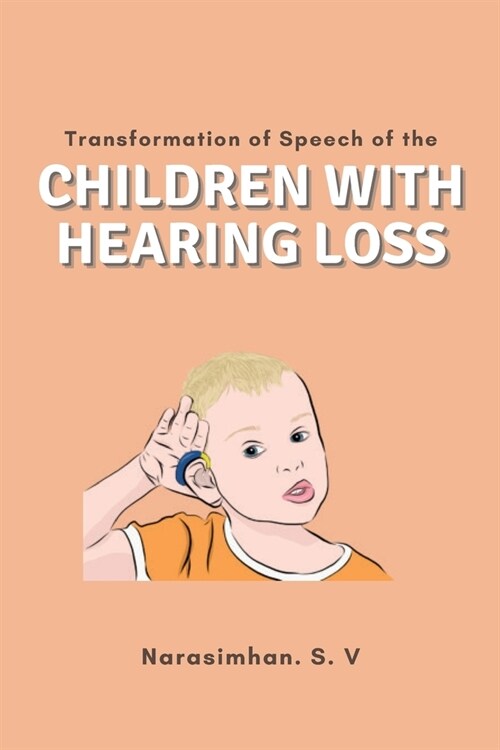 Transformation of Speech of the Children With Hearing Loss (Paperback)