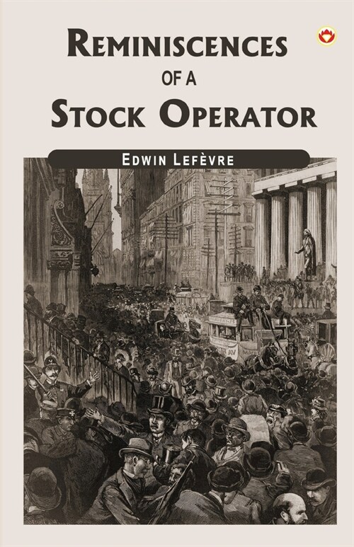 Reminiscences Of A Stock Operator (Paperback)