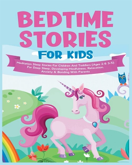 Bedtime Stories For Kids: Meditation Sleep Stories for Children & Toddlers for Deep Sleep, Developing Mindfulness, Relaxation, Anxiety. (Paperback)