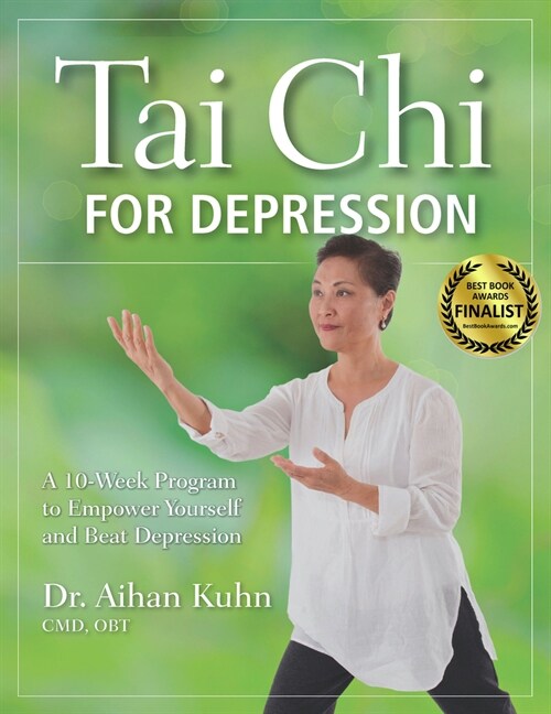 Tai Chi for Depression: A 10-Week Program to Empower Yourself and Beat Depression (Hardcover)