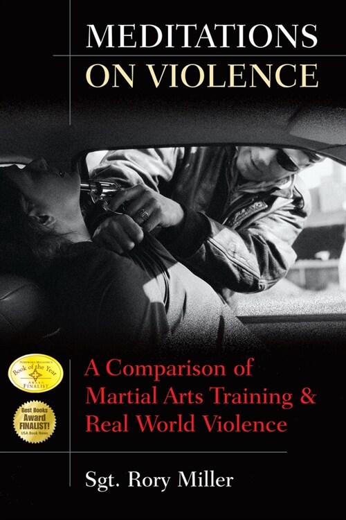 Meditations on Violence: A Comparison of Martial Arts Training and Real World Violence (Hardcover)