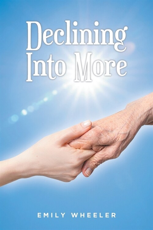 Declining Into More (Paperback)