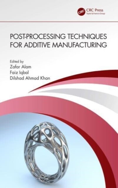 Post-processing Techniques for Additive Manufacturing (Hardcover, 1)