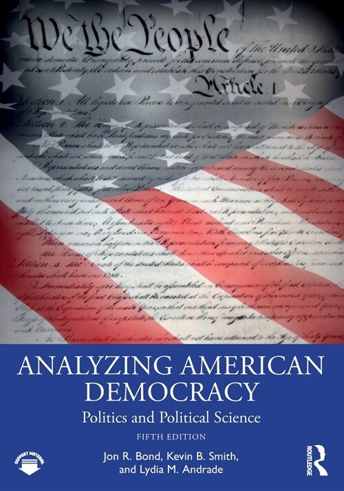 Analyzing American Democracy : Politics and Political Science (Paperback, 5 ed)