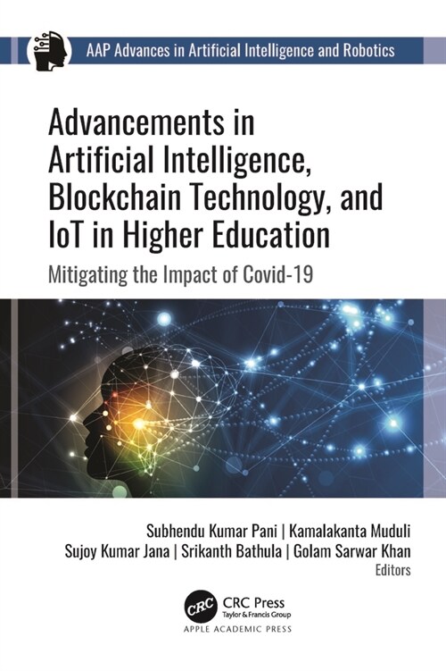 Advancements in Artificial Intelligence, Blockchain Technology, and Iot in Higher Education: Mitigating the Impact of Covid-19 (Hardcover)