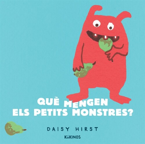 Que mengen els petits monstres？ (Hardcover)