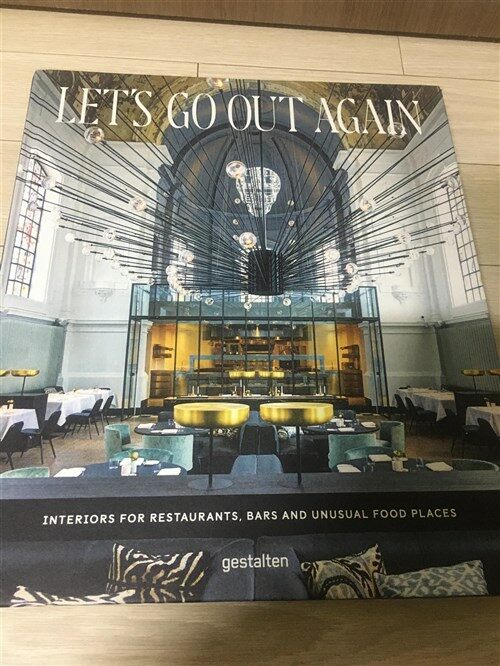 [중고] Let‘s Go Out Again: Interiors for Restaurants, Bars and Unusual Food Places (Hardcover)