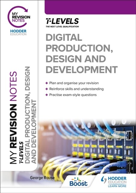 My Revision Notes: Digital Production, Design and Development T Level (Paperback)
