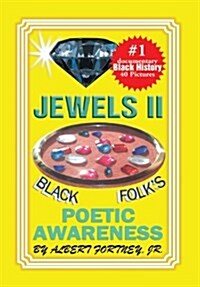 Jewels II Black Folks Poetic Awareness (Hardcover)