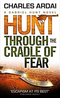 Gabriel Hunt - Hunt Through the Cradle of Fear (Paperback)