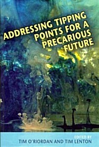 Addressing Tipping Points for a Precarious Future (Paperback)