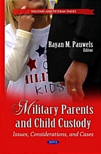 Military Parents & Child Custody (Hardcover, UK)
