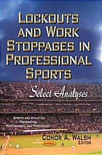 Lockouts & Work Stoppages in Professional Sports (Paperback, UK)