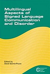 Multilingual Aspects of Signed Language Communication and Disorder, 11 (Hardcover)