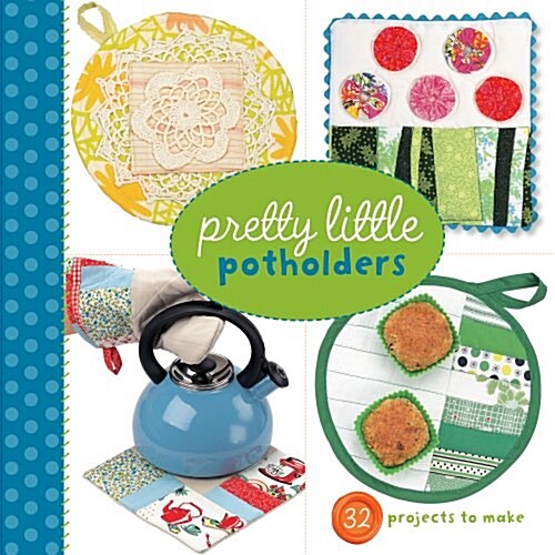 Pretty Little Potholders (Paperback)