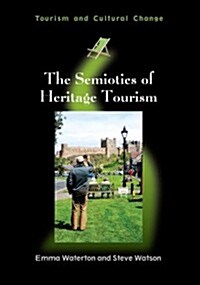 The Semiotics of Heritage Tourism (Paperback)