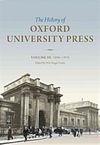 The History of Oxford University Press: Volume III : 1896 to 1970 (Hardcover)