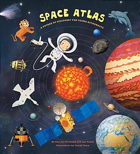 Space Atlas: A Voyage of Discovery for Young Astronauts (Hardcover)
