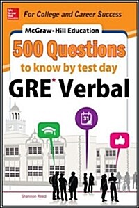 McGraw-Hill Education 500 GRE Verbal Questions to Know by Test Day (Paperback, CSM)
