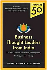 [중고] Thinkers 50: Business Thought Leaders from India: The Best Ideas on Innovation, Management, Strategy, and Leadership (Paperback)