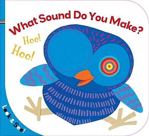 What Sound Do You Make? (Board Books)