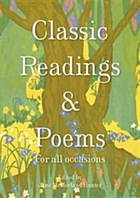 Classic Readings and Poems : a collection for weddings, christenings, funerals and all occasions (Hardcover)